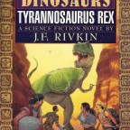 Age of Dinosaurs: Tyrannosaurus rex by J.F. Rivkin (1992)