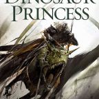 The Dinosaur Princess by Victor Milán (2017)